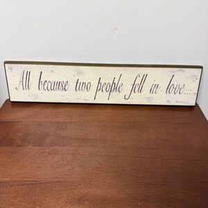 Rustic "All Because Two People Fell in Love" Wall Sign